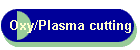 Oxy/Plasma cutting