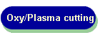 Oxy/Plasma cutting